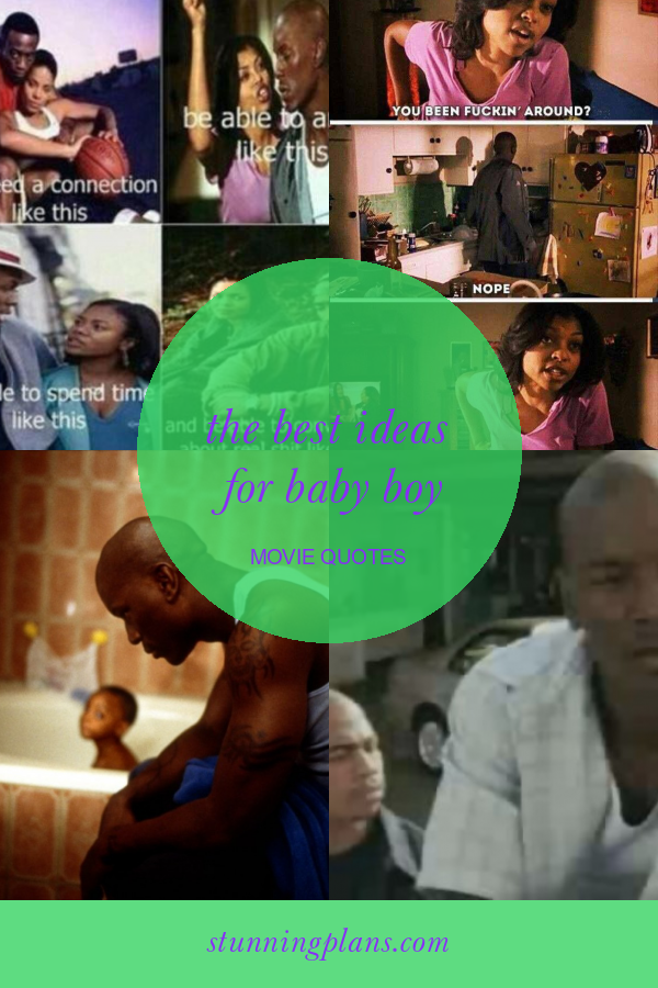 The Best Ideas for Baby Boy Movie Quotes Home, Family, Style and Art